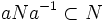 a N a^{-1} \subset N 