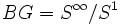 BG = S^\infty/S^1